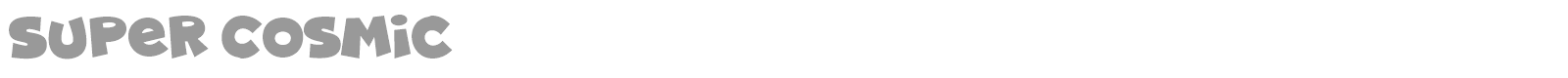 Super Cosmic font preview